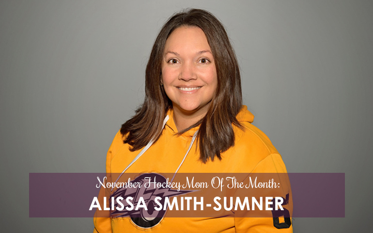 November Hockey Mom of the Month: Alissa Smith-Sumner